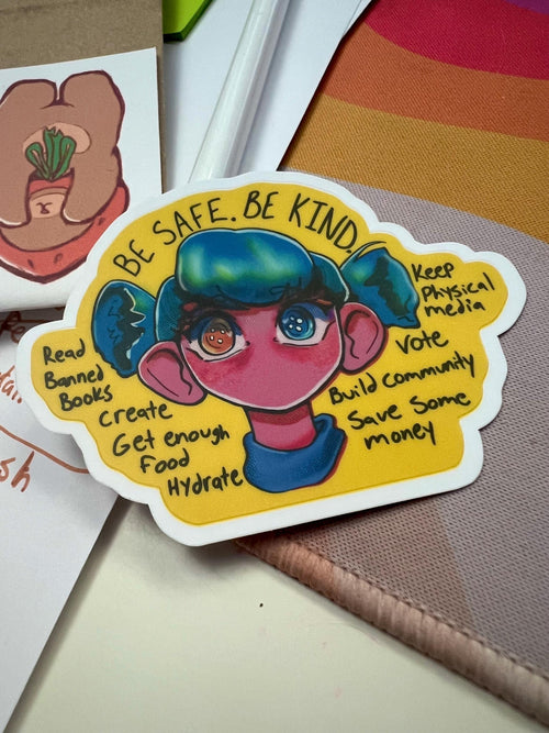 "Be Safe Be Kind" Original Art Waterproof Sticker